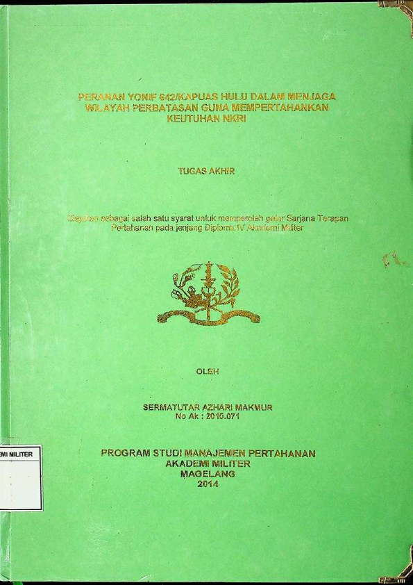 PERANAN YONIF 642/KAPUAS HULU DALAM MENJAGA WILAYAH PERBATASAN GUNA MEMPERTAHANKAN KEUTUHAN NKRI